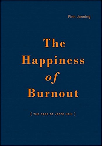 Finn Janning, The Happiness of Burnout